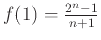 $ f(1)=\frac{2^n-1}{n+1}$