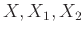 $ X, X_1, X_2$