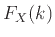 $ F_X(k)$