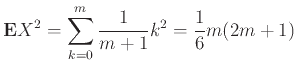 $\displaystyle {\bf E}{X^2} = \sum_{k=0}^m \frac{1}{m+1} k^2 = \frac{1}{6}m(2m+1)
$