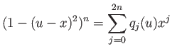 $\displaystyle (1-(u-x)^2)^n = \sum_{j=0}^{2n} q_j(u) x^j
$