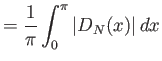 $\displaystyle = \frac{1}{\pi} \int_0^{\pi} {\left\vert{D_N(x)}\right\vert} dx$