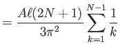 $\displaystyle = \frac{A\ell(2N+1)}{3\pi^2} \sum_{k=1}^{N-1} \frac{1}{k}$