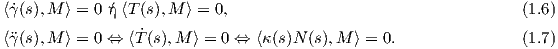 ⟨˙γ(s),M ⟩ = 0 ή ⟨T (s),M  ⟩ = 0,                                    (1.6)
⟨?γ(s),M ⟩ = 0 ⇔ ⟨T˙(s),M ⟩ = 0 ⇔ ⟨κ(s)N (s),M  ⟩ = 0.               (1.7)
