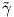 ˜γ