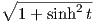 ∘ --------2-
  1 + sinh  t