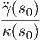 ?γ(s )
---0-
κ(s0)