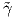 ˜γ