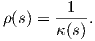       --1-
ρ(s) = κ (s).
