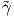 ˜γ