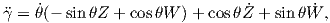 ?γ = ˙θ(- sin θZ + cosθW ) + cosθZ˙+ sin θW˙,  