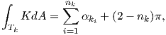 ∫          n∑k
   KdA   =    αki + (2 - nk)π,
 Tk        i=1  
