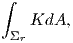 ∫

    KdA,
 Σr  