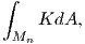 ∫

 M  KdA,
  n  