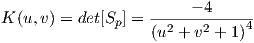                   -------4-----
K(u,v) = det[Sp ] = (u2 + v2 + 1)4  