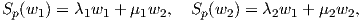 Sp(w1) = λ1w1 + μ1w2,   Sp(w2) = λ2w1 + μ2w2,  