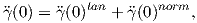 �γ (0) = �γ(0)tan + �γ(0)norm,  