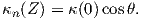 κn(Z) = κ(0)cosθ.
