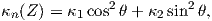               2         2
κn (Z ) = κ1cos θ + κ2sin  θ,  