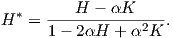   *   ---H---αK------
H  =  1- 2αH  + α2K .
