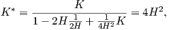               K
K * = -------1-----1----= 4H2,
      1-  2H 2H + 4H2K  