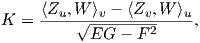 K  = ⟨Zu,W√-⟩v---⟨Zv,W-⟩u,
           EG  - F 2  