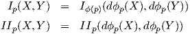  Ip(X, Y)  =   Iϕ(p)(dϕp(X),dϕp(Y ))

IIp(X, Y)  =   IIp(dϕp(X ),dϕp(Y ))
