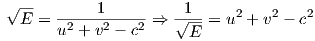 √ --        1         1      2   2    2
  E =  u2 +-v2---c2 ⇒ √--=  u + v  - c
                       E   