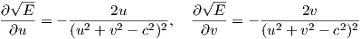 ∂√E--          2u         ∂√E--          2v
-----= - --2----2---2-2,  ----- = - --2---2---2-2-
 ∂u      (u  + v - c )     ∂v       (u  + v -  c)   