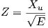      Xu--
Z =  √E--  