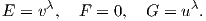 E = vλ,  F  = 0,  G = uλ.

