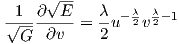      √ --
-1--∂--E-  λ- - λ λ-1
√G-  ∂v  =  2u  2v2
