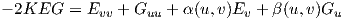 - 2KEG   = Evv + Guu + α(u,v)Ev + β(u,v)Gu  