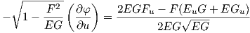   ∘ --------(   )
-   1-  F-2- ∂-φ  =  2EGFu----F-(E√uG--+-EGu--)
        EG   ∂u             2EG   EG  