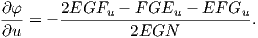 ∂φ-= - 2EGFu----F-GEu----EF-Gu-.
∂u              2EGN
