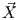 ⃗X