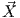 ⃗X
