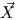 ⃗X